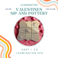 Valentines Sip and Pottery Leamington Spa - 4th February 2026