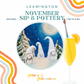 Sip and Pottery Leamington Spa - 26th November 2025