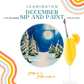Sip and Paint Leamington Spa - 17th December 2025